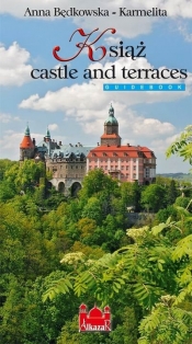 Książ. Castle and Terraces. Przewodnik wersja angielska - Anna Będkowska-Karmelita