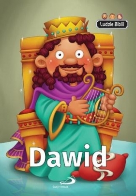 Ludzie Biblii. Dawid - Opracowanie zbiorowe