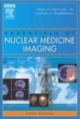 Essentials of Nuclear Medicine Imaging 5e Milton J. Guiberteau, Fred A. Mettler, F Mettler