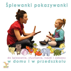 Muzyczny Domek - Śpiewanki Pokazywanki