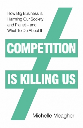 Competition is Killing Us - Meagher Michelle