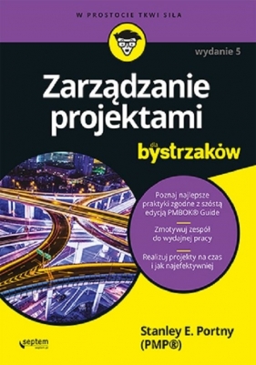 Zarządzanie projektami dla bystrzaków - Stanley E. Portny