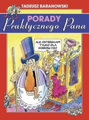 Porady Praktycznego Pana - Tadeusz Baranowski