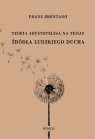 Teoria Arystotelesa na temat źródła ludzkiego ducha Franz Brentano