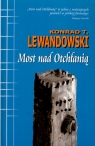 MOST NAD OTCHŁANIĄ Konrad T. Lewandowski