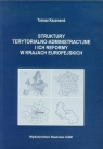 Struktury terytorialno administracyjne i ich reformy w krajach europejskich Kaczmarek Tomasz