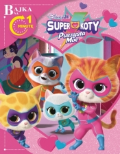 Bajka na 1 minutę. Disney Junior Superkoty Puszysta Moc - Opracowanie zbiorowe
