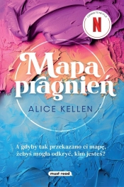 Mapa pragnień - Alice Kellen