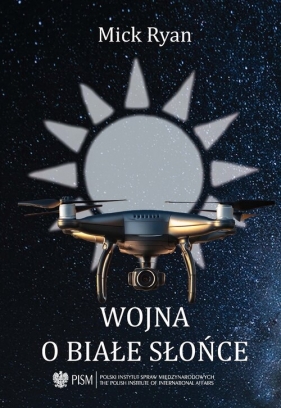 Wojna o białe słońce - Mick Ryan