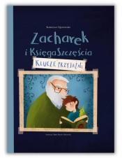 Zacharek i Księga Szczęścia. Klucze przyjaźni - Katarzyna Ogonowska