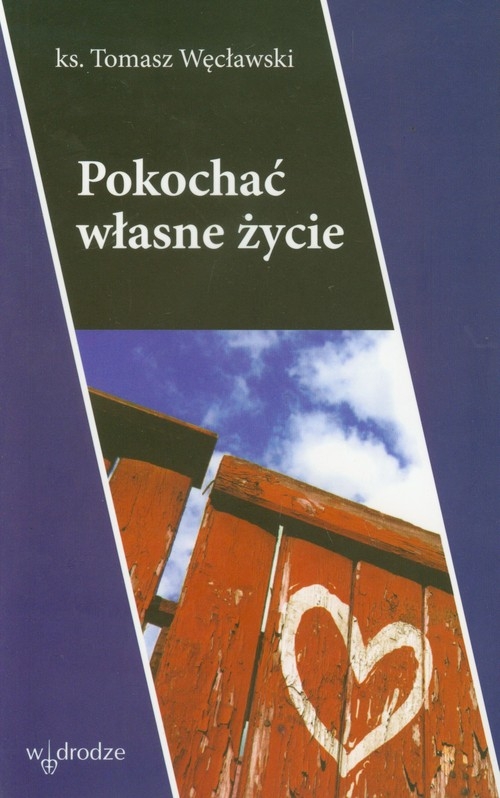 Pokochać własne życie