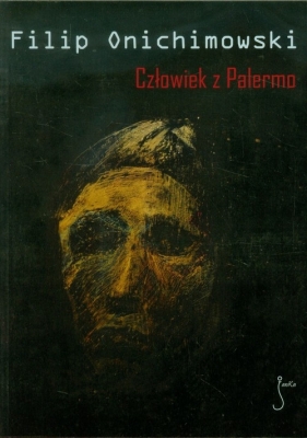 Człowiek z Palermo - Filip Onichimowski