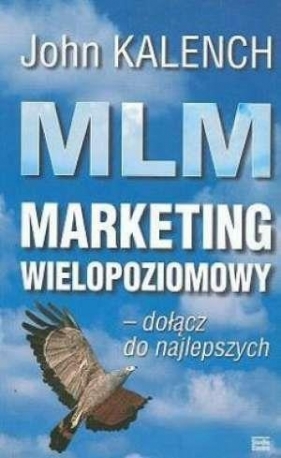 MLM marketing wielopoziomowy - Kalench John