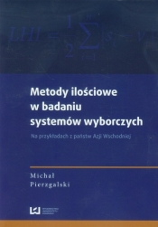 Metody ilościowe w badaniu systemów wyborczych - Pierzgalski Michał