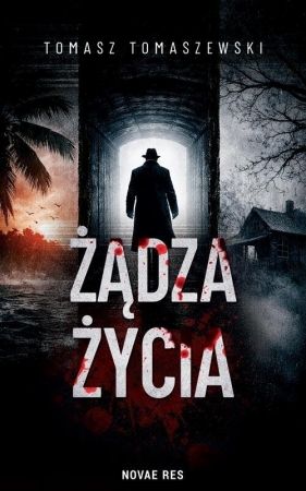 Żądza życia - Tomasz Tomaszewski