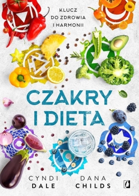 Czakry i dieta - Childs Dana, Dale Cyndi