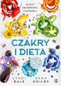 Czakry i dieta. Klucz do zdrowia i harmonii - Dana Childs, Cyndi Dale