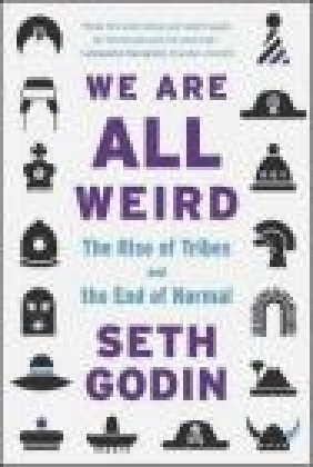 We are All Weird Seth Godin