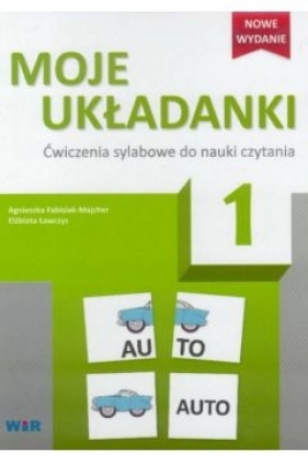 Moje układanki 1 Ćwicz. sylabowe w.2016 - Fabisiak-Majcher Agnieszka, Ławczys Elżbieta 