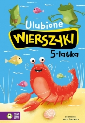 Ulubione wierszyki 5-latka - Bełza Władysław, Fredro Aleksand, Tuwim Julian, Konopnicka Maria, Krasicki Ignacy, Jachowicz Stanisław