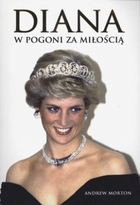 Diana w pogoni za miłością - Andrew Morton