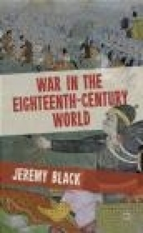 War in the Eighteenth-Century World Jeremy Black