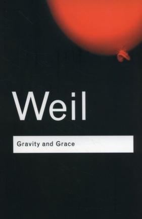 Gravity and Grace - Weil Simone
