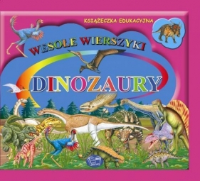 Dinozaury wesołe wierszyki - Krystyna Pawliszak