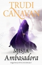 Trylogia Zdrajcy. Tom 1. Misja Ambasadora - Trudi Canavan