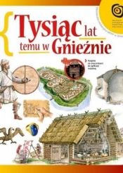 Tysiąc lat temu w Gnieźnie - Jarosław Gryguć