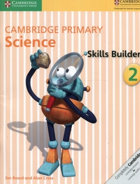 Cambridge Primary Science Skills Builder 2 - Board Jon, Cross Alan