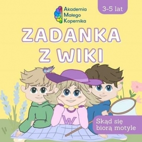 Zadanka z Wiki. Skąd się biorą motyle - Opracowanie zbiorowe