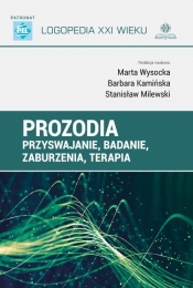 Prozodia. Przyswajanie, badanie, zaburzenia, terapia - Barbara Kamińska, Stanisław Milewski, Marta Wysocka