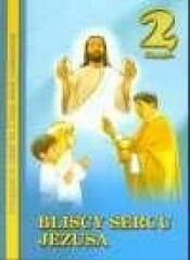 Religia SP KL 2. Podręcznik. Bliscy sercu Jezusa - Stanisław Łabendowicz