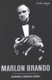 Marlon Brando o sobie samym - Grobel Lawrence