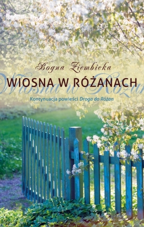 Wiosna w Różanach - Ziembicka Bogna