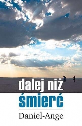 Dalej niż śmierć - Daniel Ange