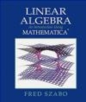 Linear Algebra with Mathematica Fred Szabo
