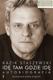 Idę tam gdzie idę Kazik Staszewski Autobiografia + plakat - Staszewski Kazik, Księżyk Rafał