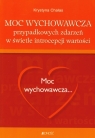 Moc wychowawcza przypadkowych zdarzeń w świetle introcepcji wartości Chałas Krystyna