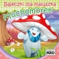 Bajeczki dla maluszka - Muchomorek - Wioletta Piasecka