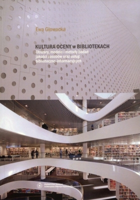 Kultura oceny w bibliotekach - Ewa Głowacka