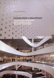 Kultura oceny w bibliotekach - Głowacka Ewa