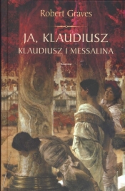 Ja, Klaudiusz Klaudiusz i Messalina - Robert Graves