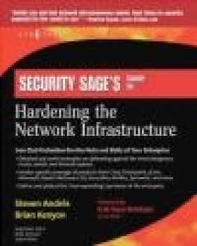 Security Sage's Guide to Hardening Network Infrastructure Erik Pace Birkholz, Steven Andres, Brian Kenyon