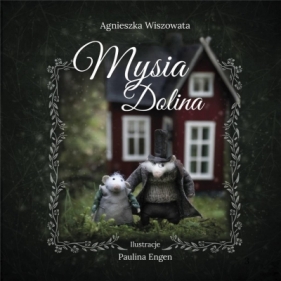 Mysia Dolina - Agnieszka Wiszowata, Paulina Engen