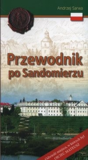 Przewodnik po Sandomierzu - Sarwa Andrzej
