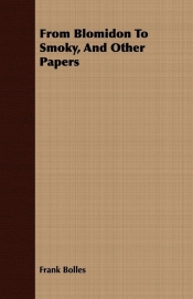From Blomidon To Smoky, And Other Papers