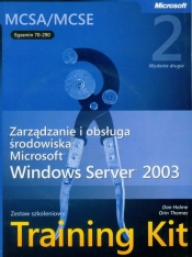 Egzamin 70-290: Zarządzanie i obsługa środowiska Microsoft Windows Server 2003 z płytą CD - Thomas Orin, Holme Dan