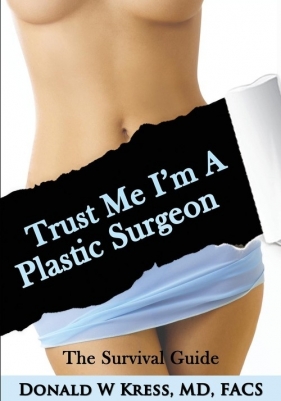 Trust Me, I'm a Plastic Surgeon - Kress Donald